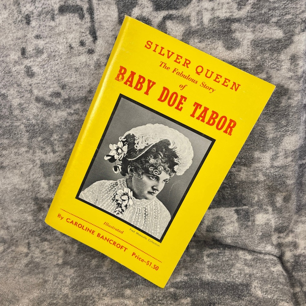Vtg Caroline Bancroft Silver Queen Baby Doe Tabor Book 1950s Colorado History